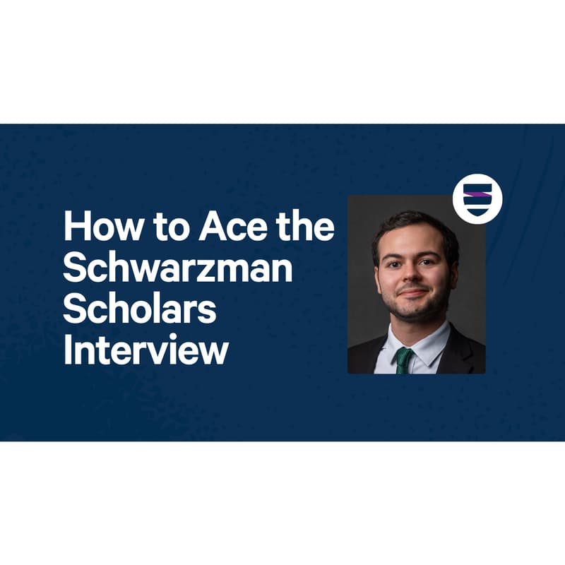Cover Image for How to Ace the Schwarzman Scholars Interview