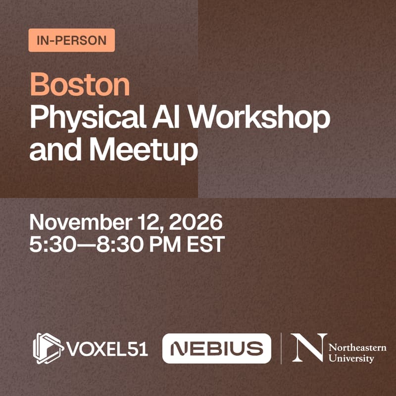 Cover Image for Boston Physical AI Workshop and Meetup