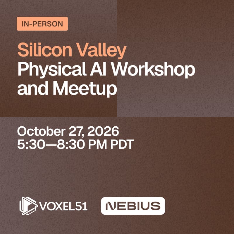 Cover Image for Silicon Valley Physical AI Workshop and Meetup