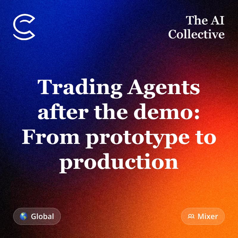 Cover Image for Building Live Trading Agents: From Prototype to Production (w/ The AI Collective)