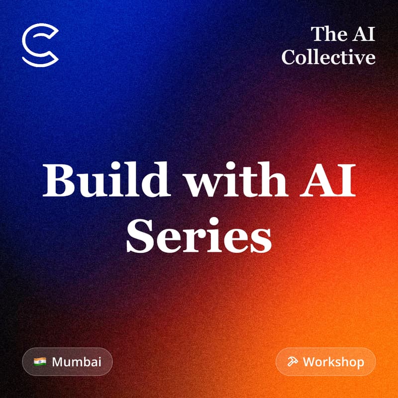 Cover Image for Practical Agentic AI - Build with AI Series (w/ The AI Collective Mumbai)