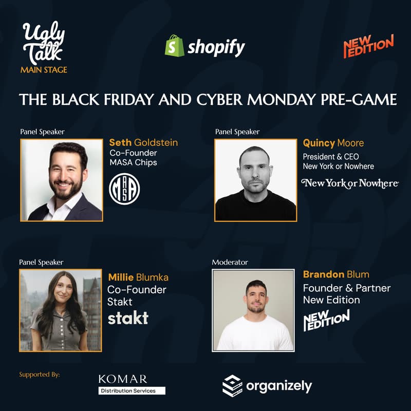 Cover Image for UGLY TALK: THE BLACK FRIDAY AND CYBER MONDAY PRE-GAME WITH SHOPIFY