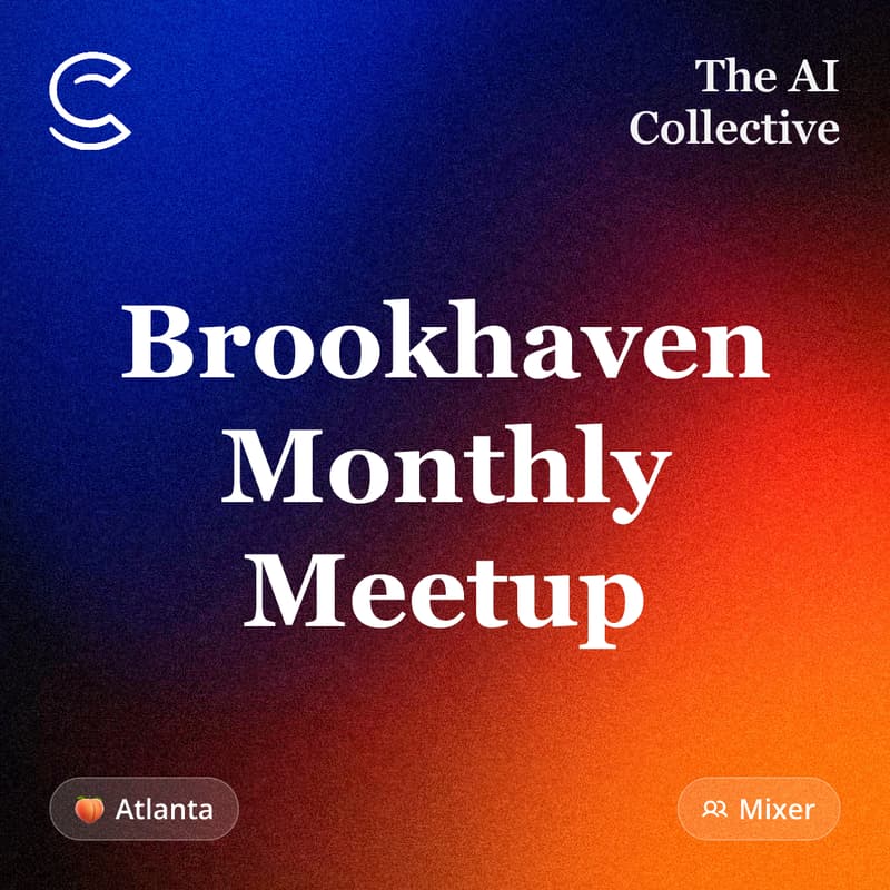 Cover Image for Brookhaven Monthly Meetup (w/ The AI Collective ATL)