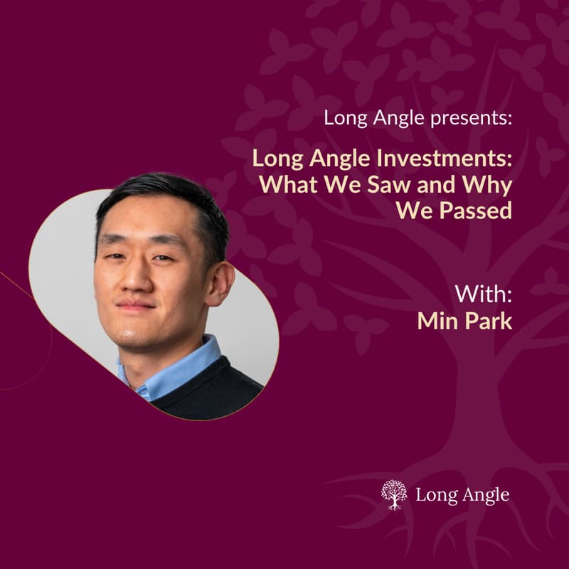 Cover Image for Long Angle Investments: What We Saw and Why We Passed