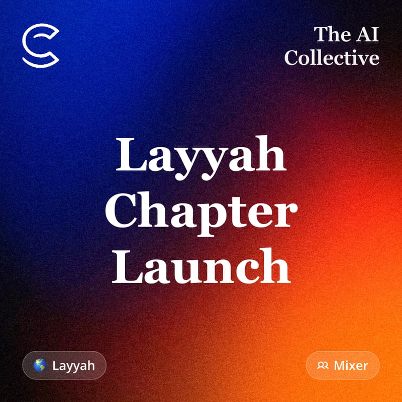 Cover Image for Layyah Chapter Launch (w/ The AI Collective)
