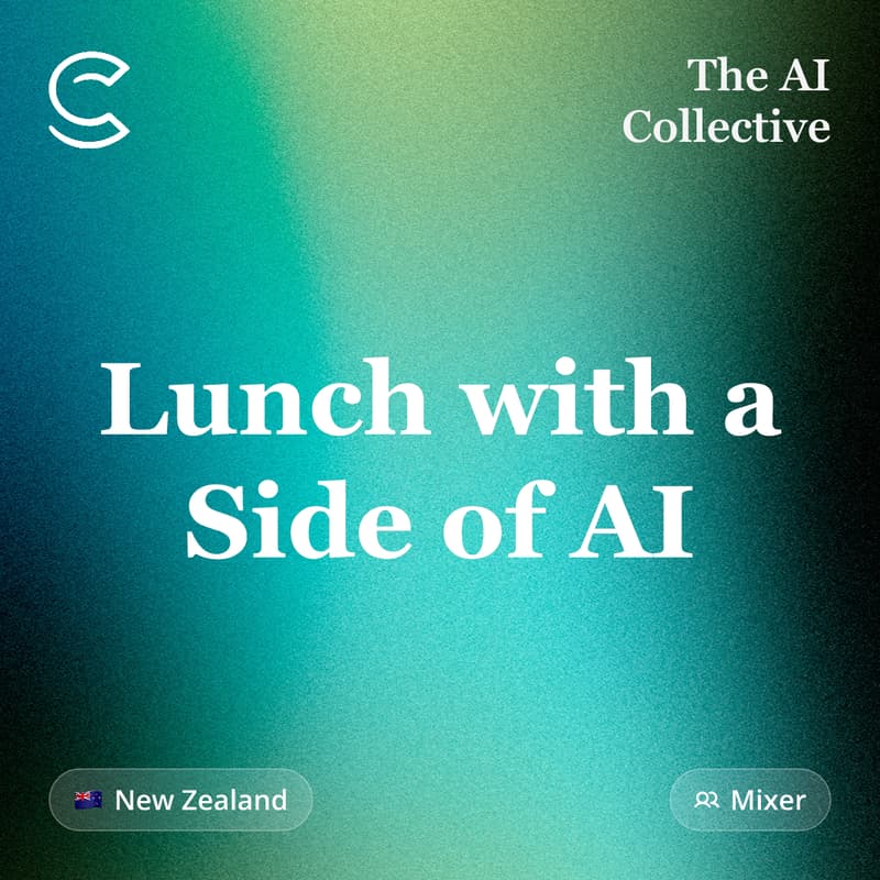 Cover Image for Lunch with a Side of AI (w/ AI Collective NZ)
