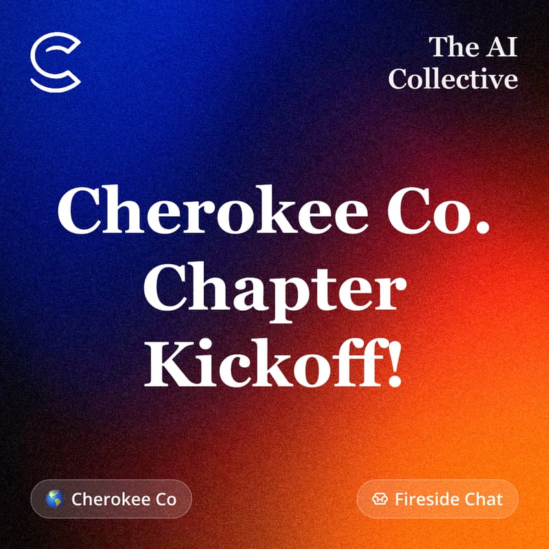 Cover Image for Cherokee Co. Chapter Kickoff! (w/ The AI Collective)
