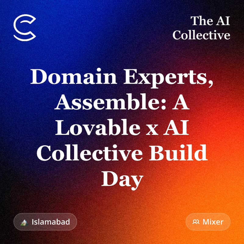 Cover Image for Domain Experts, Assemble: A Lovable x AI Collective Build Day (w/ The AI Collective)