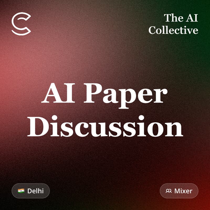 Cover Image for AI Paper Discussion ft. AIC Delhi Paper Club