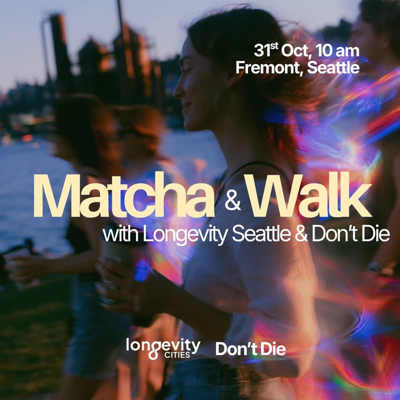 Cover Image for Matcha & Walk with Longevity Seattle & Don't Die