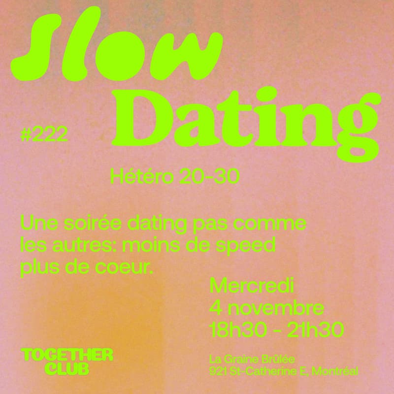 Cover Image for Slow Dating Montréal #222 (Hétéro 20-30) 💛