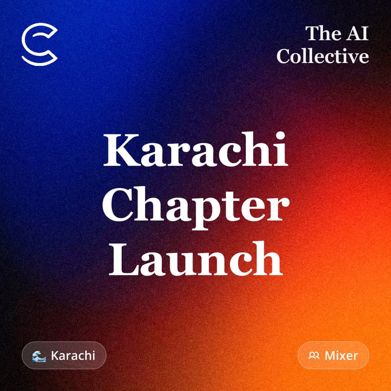 Cover Image for Karachi Chapter Launch (w/ The AI Collective)