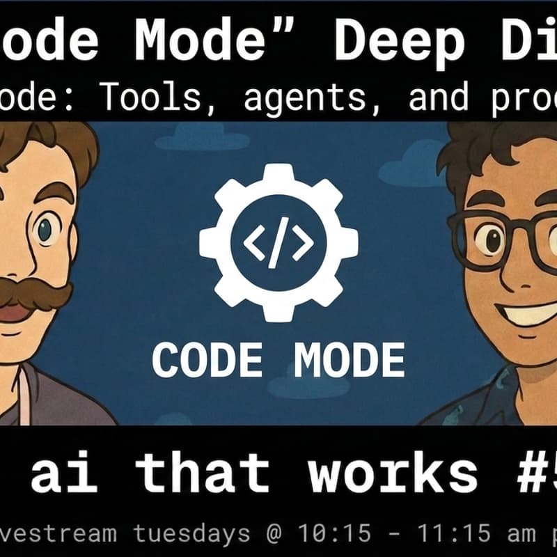 Cover Image for 🦄 ai that works: "Code Mode" Deep Dive