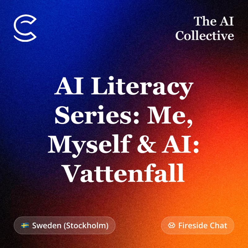 Cover Image for AI Literacy Series: Me, Myself & AI: Vattenfall (w/ The AI Collective)