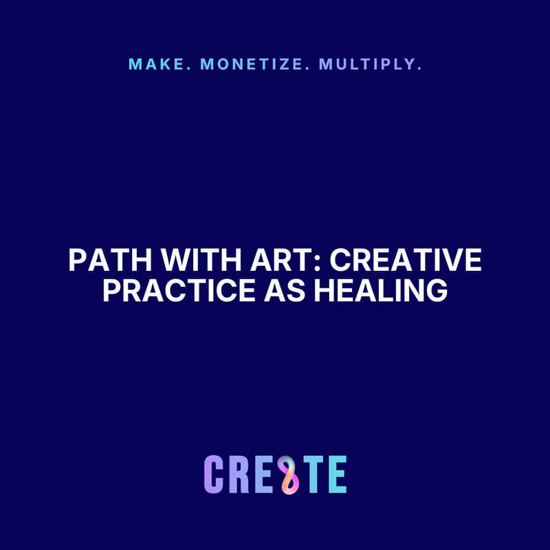 Cover Image for Path with Art: Creative Practice as Healing