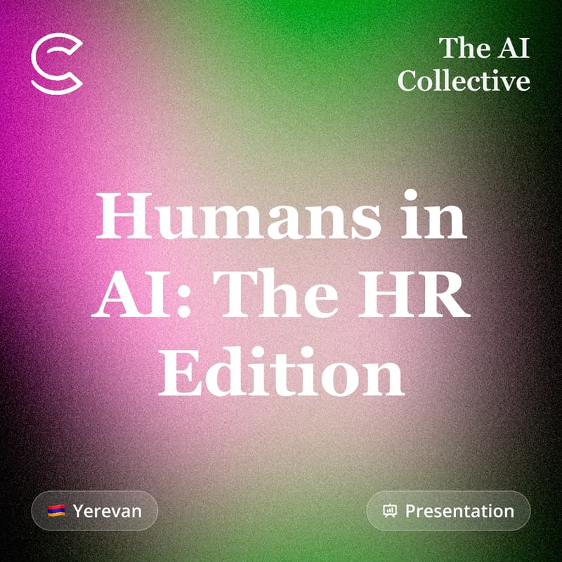Cover Image for Humans in AI: The HR Edition (w/ The AI Collective)