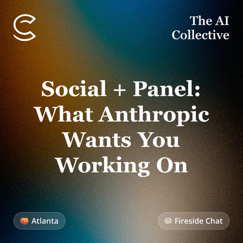Cover Image for Panel: What Anthropic Wants You Working On (w/ The AI Collective ATL)