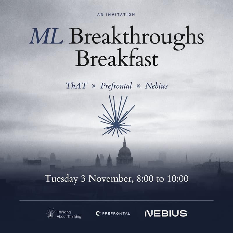 Cover Image for ML Breakthroughs Breakfast: ThAT x Prefrontal x Nebius