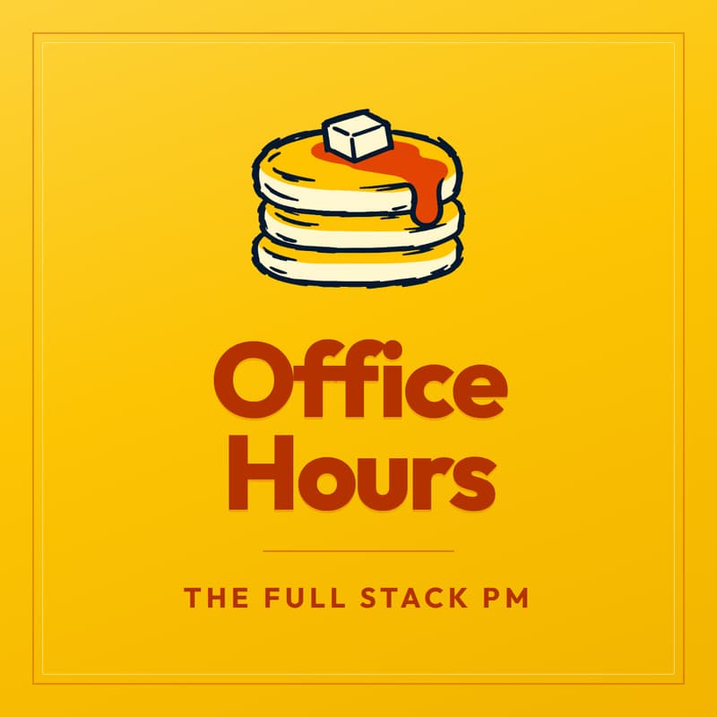 Cover Image for Full Stack PM Office Hours