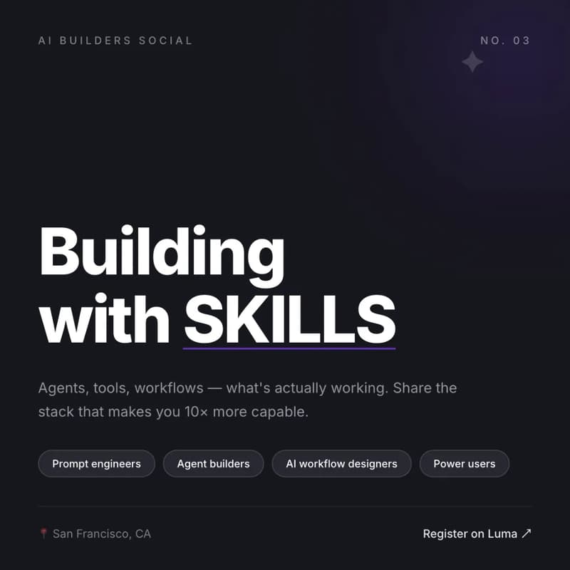 Cover Image for AI Builders Social Night: Building with SKILLS - Open Registration