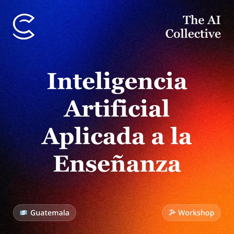 Inteligencia Artificial Aplicada a la Enseñanza (Tecsify w/ The AI Collective)