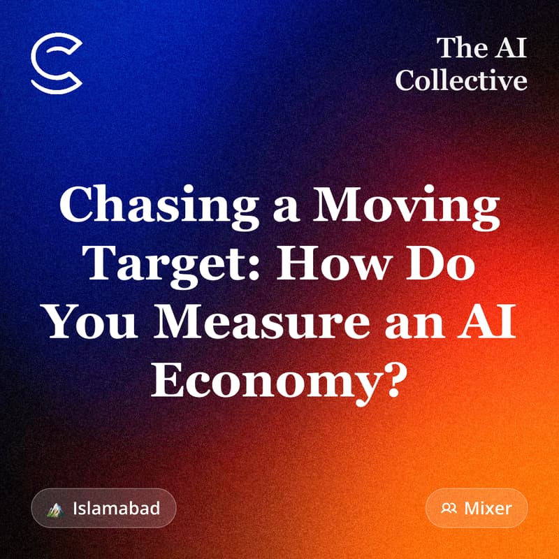 Cover Image for Chasing a Moving Target: How Do You Measure an AI Economy? (w/ The AI Collective)