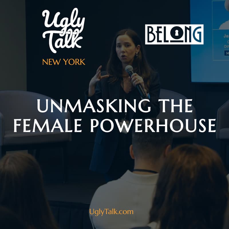Cover Image for UGLY TALK: UNMASKING THE FEMALE POWERHOUSE
