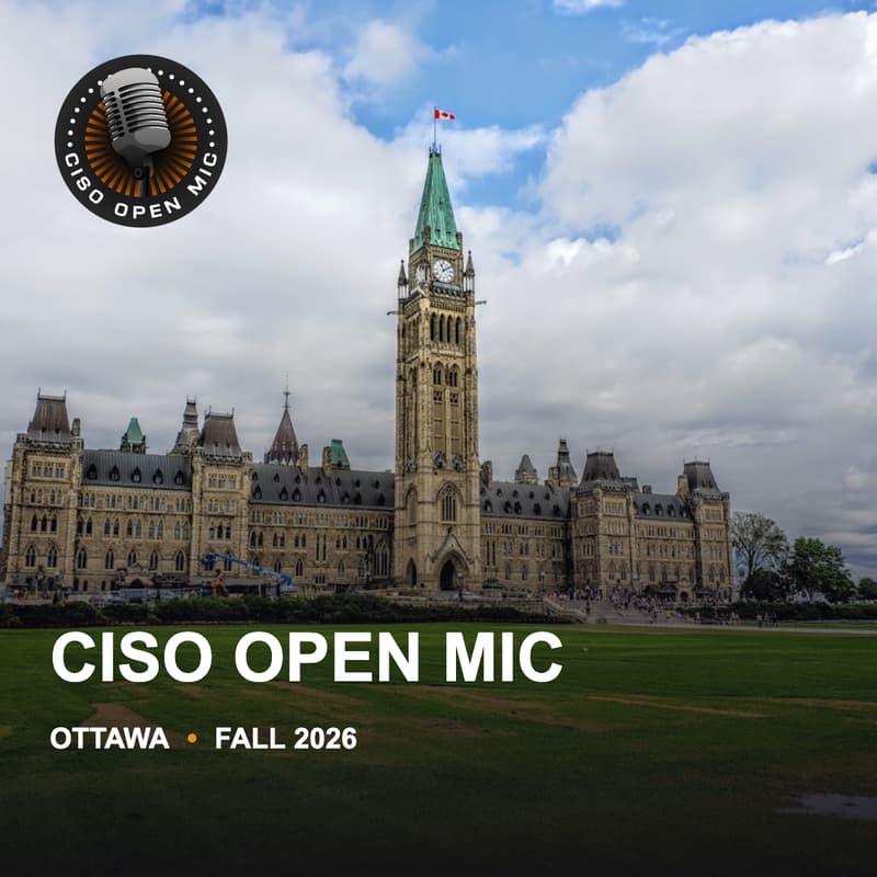 Cover Image for CISO Open Mic - Ottawa Fall 2026