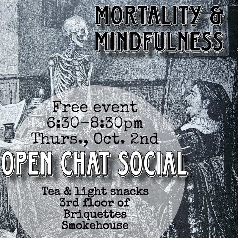 Cover Image for Open Chat Social - Mortality & Mindfulness
