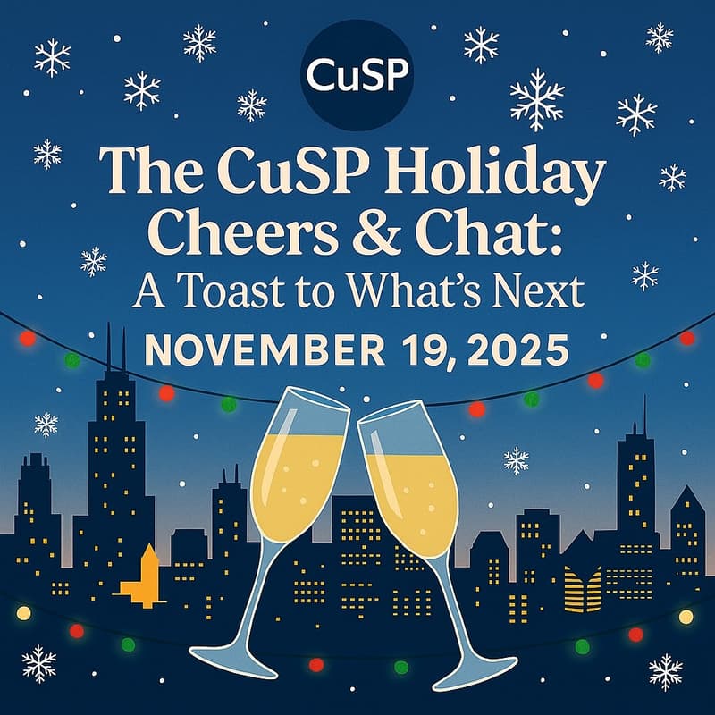 Cover Image for ✨The CuSP #Holiday Cheers & Chat: A Toast to What’s Next✨