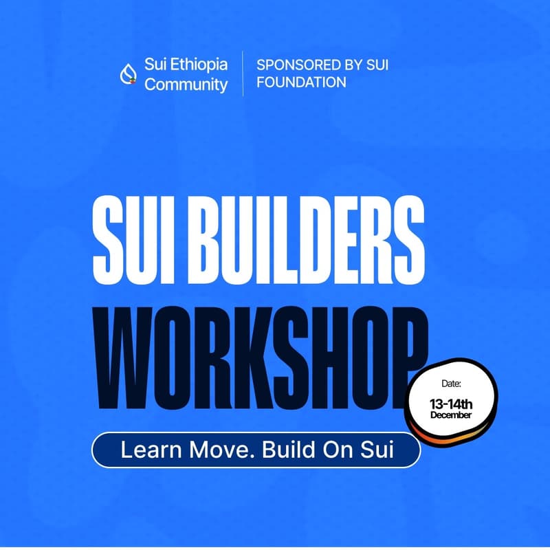Cover Image for Sui Builders Workshop - Ethiopia  - Cohort 1.