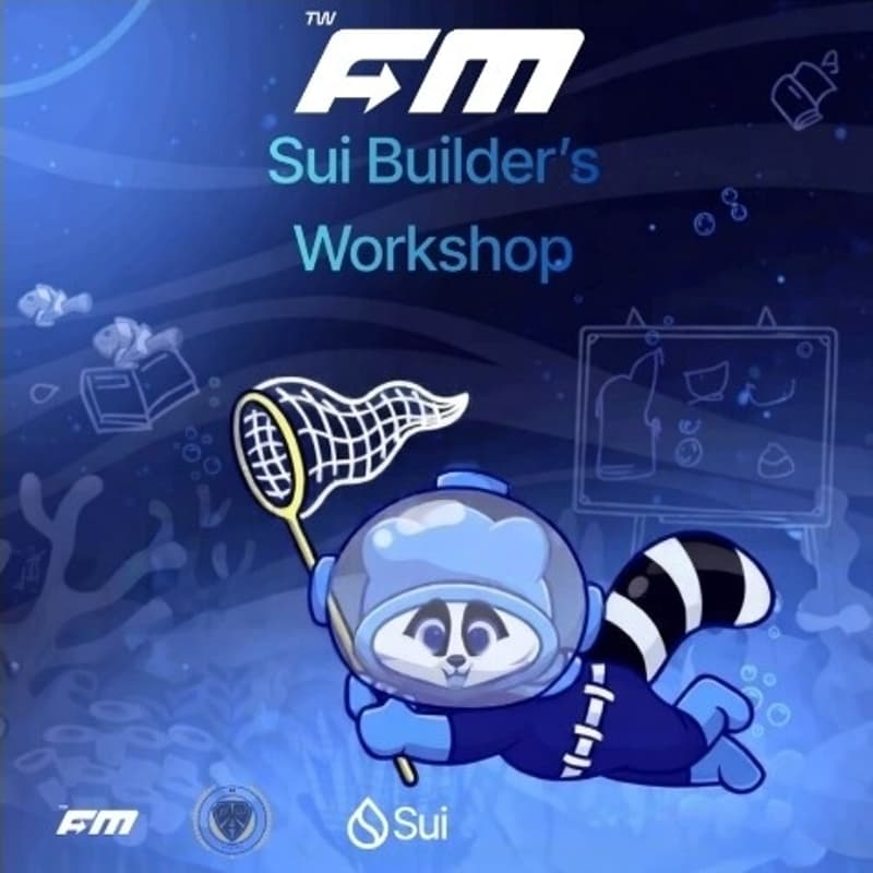 Cover Image for Sui Builder's workshop 寒假班Session 2 : 由Sui官方認可講師親自授課