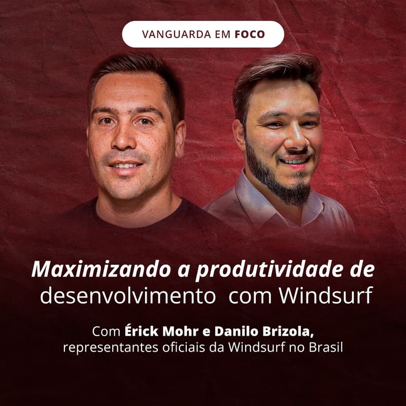 Cover Image for Vanguarda em Foco | Maximizando a produtividade de desenvolvimento com Windsurf