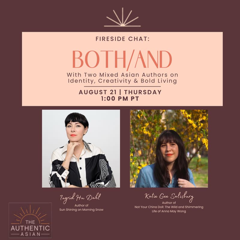 Cover Image for Both/And: A Fireside Chat with Two Mixed Asian Authors on Identity, Creativity & Bold Living