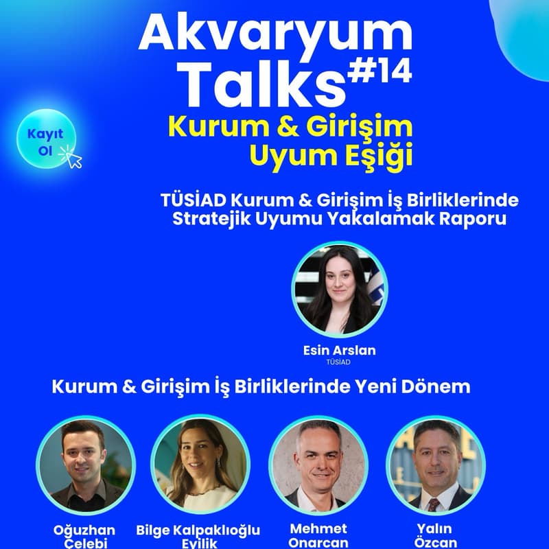 Cover Image for Akvaryum Talks#14 Kurum&Girişim Uyum Eşiği