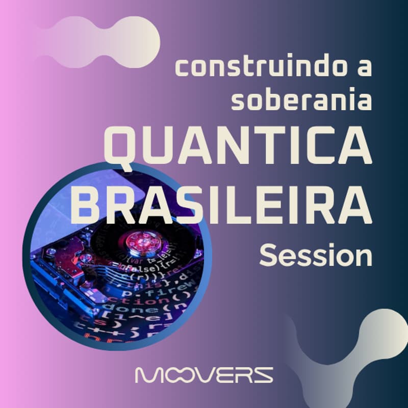 Cover Image for Session - Construindo a soberania Quântica Brasileira
