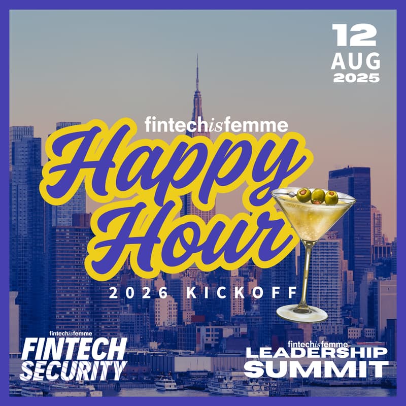 Cover Image for Fintech Is Femme Leadership & Security Summit 2026 Happy Hour Kickoff
