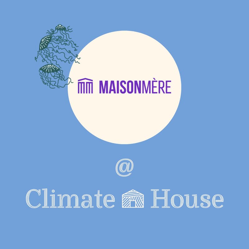 Cover Image for Maison Mère @Climate House