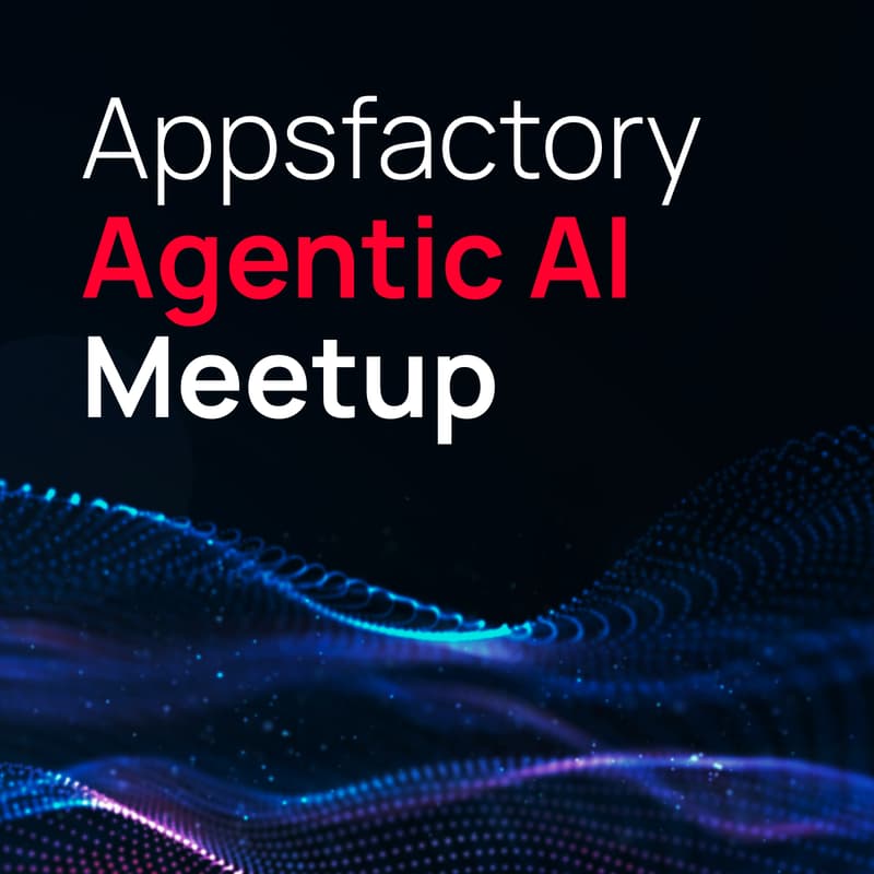 Cover Image for Appsfactory Agentic AI / OpenClaw Meetup