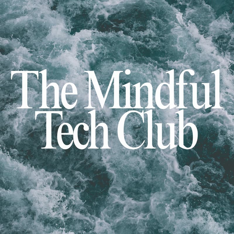 Cover Image for The Mindful Tech Club's 8-Week Digital Wellness Series