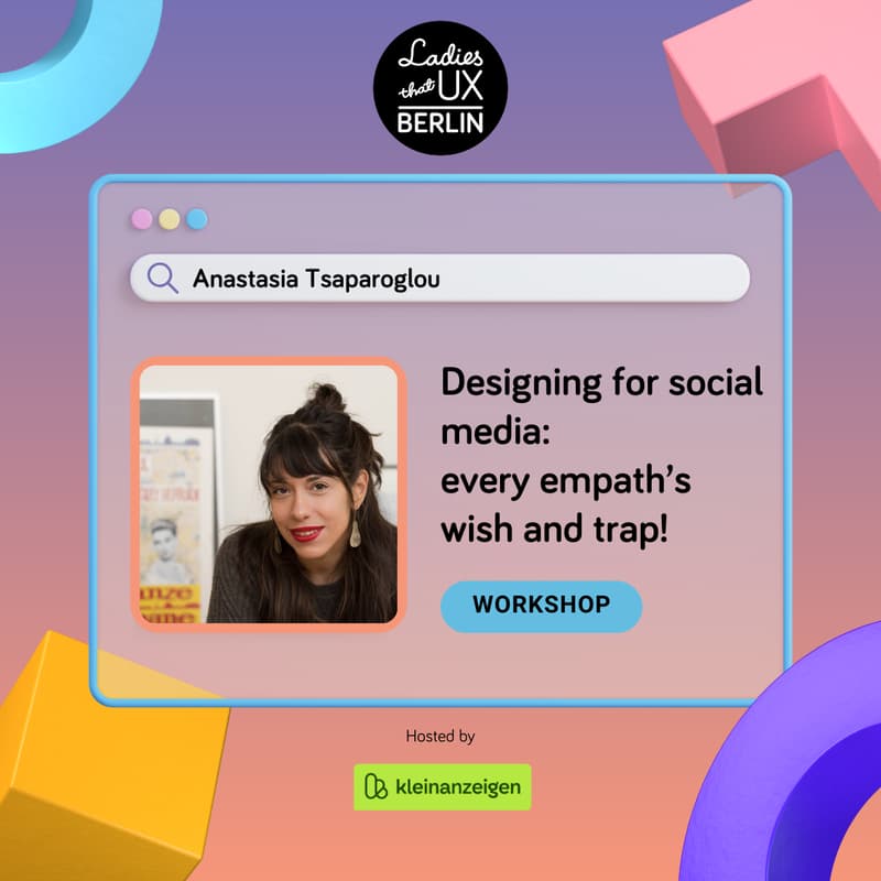 Cover Image for LTUX Berlin #38: Anastasia Tsaparoglou - Designing for social media: every empath's wish and trap!
