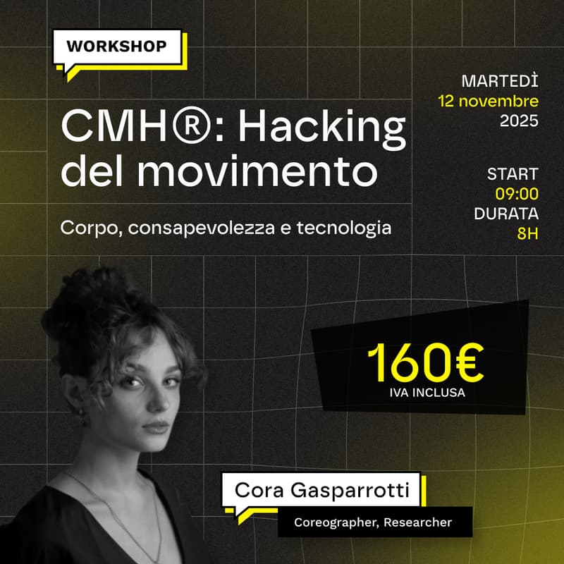 Cover Image for Creative Movement Hacking Ⓡ - Hacking del movimento: corpo, consapevolezza e tecnologia