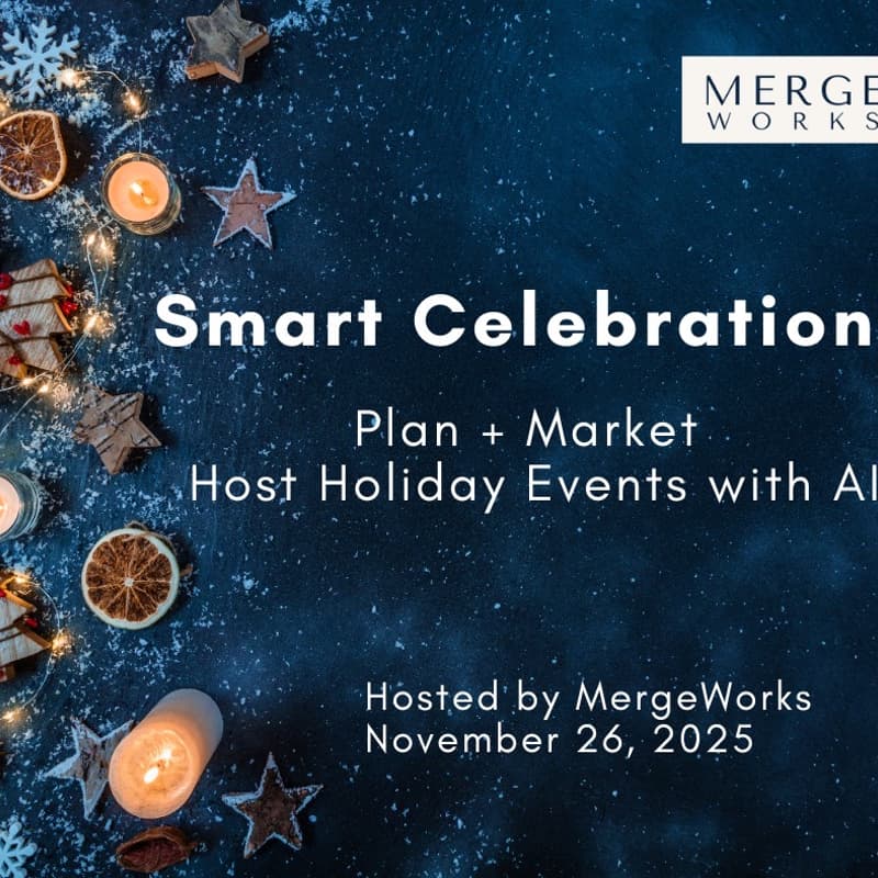 Cover Image for Smart Celebrations: Plan, Market & Host Holiday Events with AI - by MergeWorks