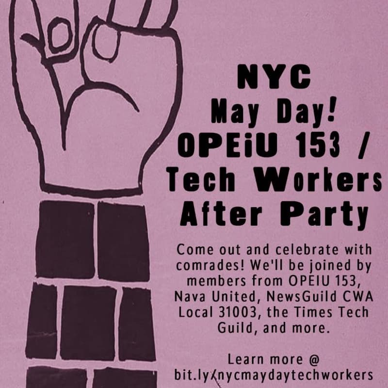Cover Image for May Day! OPEIU 153 / Tech Workers After Party