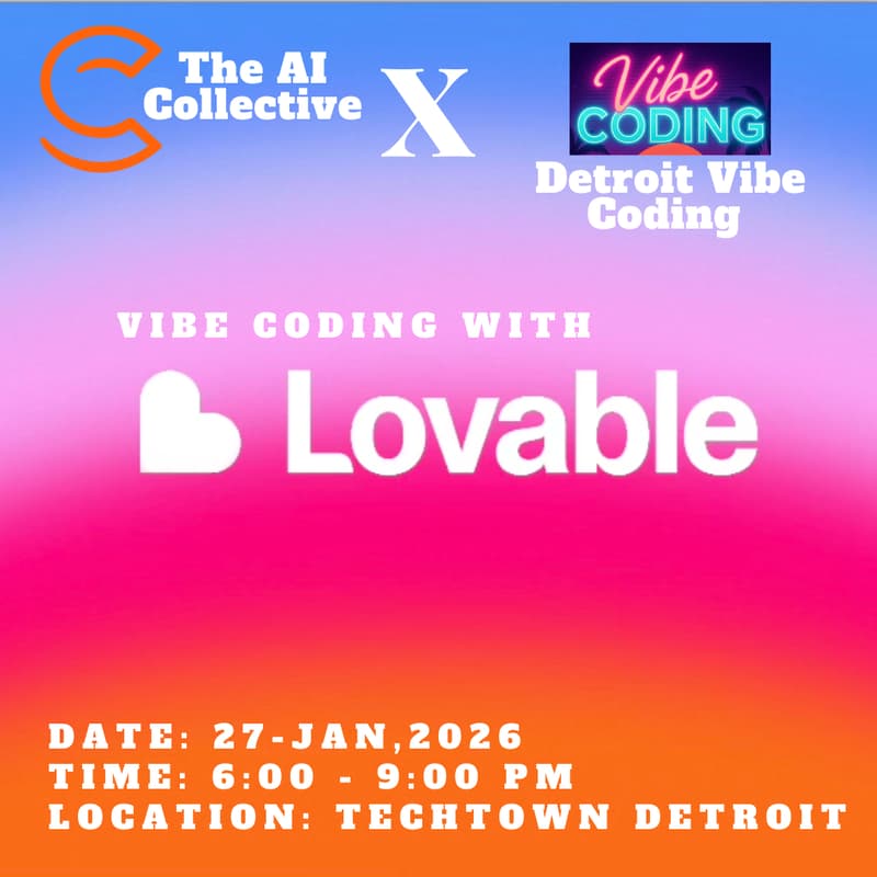 Cover Image for 🧠 The AI Collective Detroit | Vibe Coding Night: Build AI Apps with Lovable.dev