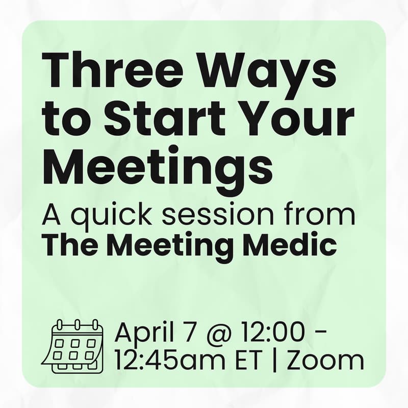 Cover Image for Three Ways to Start Your Meetings | The Meeting Medic