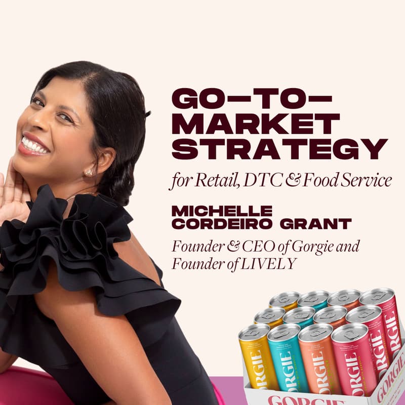 Cover Image for Growth Track: Go-to-Market Strategy for Retail, DTC & Food Service with Michelle Cordeiro Grant, Founder of Gorgie and LIVELY