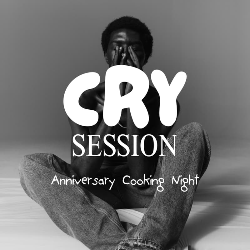 Cover Image for HOT BOYS CRY - 1 YEAR ANNIVERSARY COOKING NIGHT