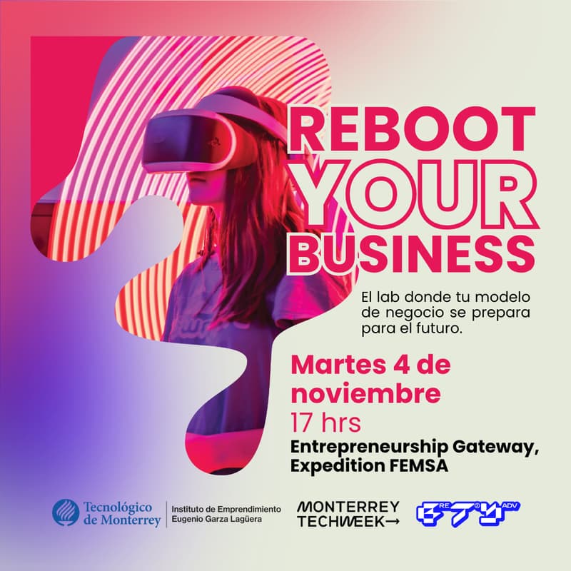 Cover Image for Reboot Your Business: El lab donde tu modelo de negocio se prepara para el futuro