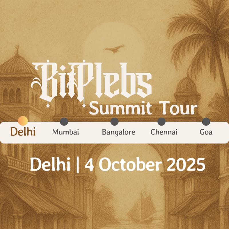 Cover Image for Bitplebs Tour - Delhi | Bitcoin Mining & Treasury Workshop | 4 October